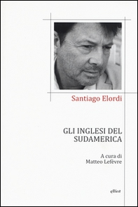 Gli inglesi del Sudamerica. Testo spagnolo a fronte - Librerie.coop Gli inglesi del Sudamerica. Testo spagnolo a fronte - Librerie.coop