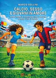 Calcio, sesso e giovani in amore - Librerie.coop