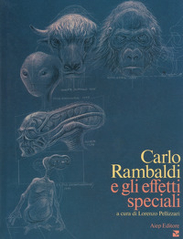 Carlo Rambaldi e gli effetti speciali - Librerie.coop Carlo Rambaldi e gli effetti speciali - Librerie.coop