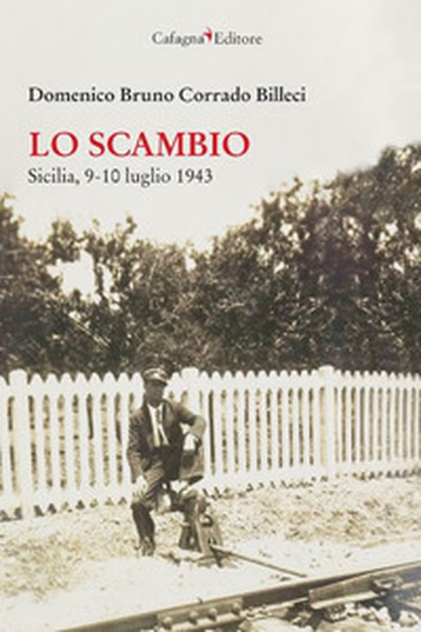 Lo scambio. Sicilia, 9-10 luglio 1943 - Librerie.coop Lo scambio. Sicilia, 9-10 luglio 1943 - Librerie.coop