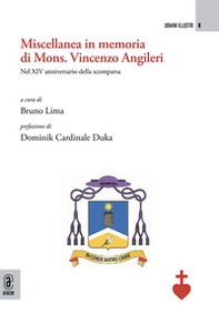 Miscellanea in memoria di Mons. Vincenzo Angileri. Nel XIV anniversario della scomparsa - Librerie.coop