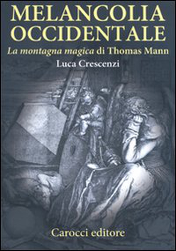 Melancolia occidentale. «La montagna magica» di Thomas Mann - Librerie.coop Melancolia occidentale. «La montagna magica» di Thomas Mann - Librerie.coop