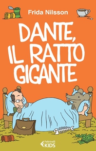 Dante, il ratto gigante - Librerie.coop Dante, il ratto gigante - Librerie.coop