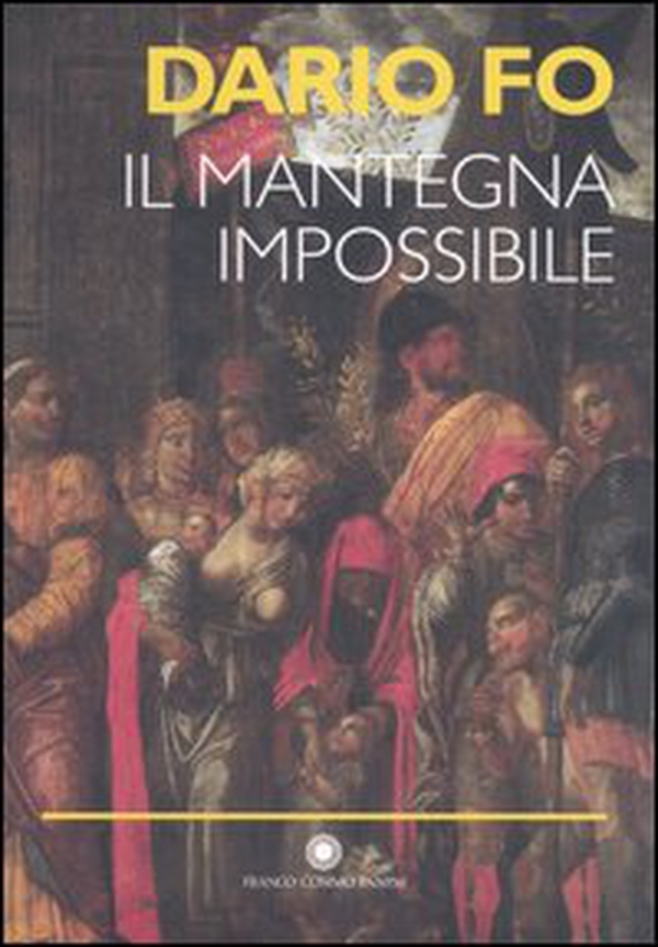 Il Mantegna impossibile - Librerie.coop Il Mantegna impossibile - Librerie.coop