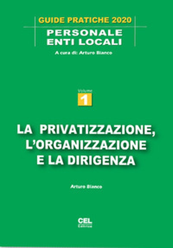 La privatizzazione, l'organizzazione e la dirigenza - Librerie.coop La privatizzazione, l'organizzazione e la dirigenza - Librerie.coop
