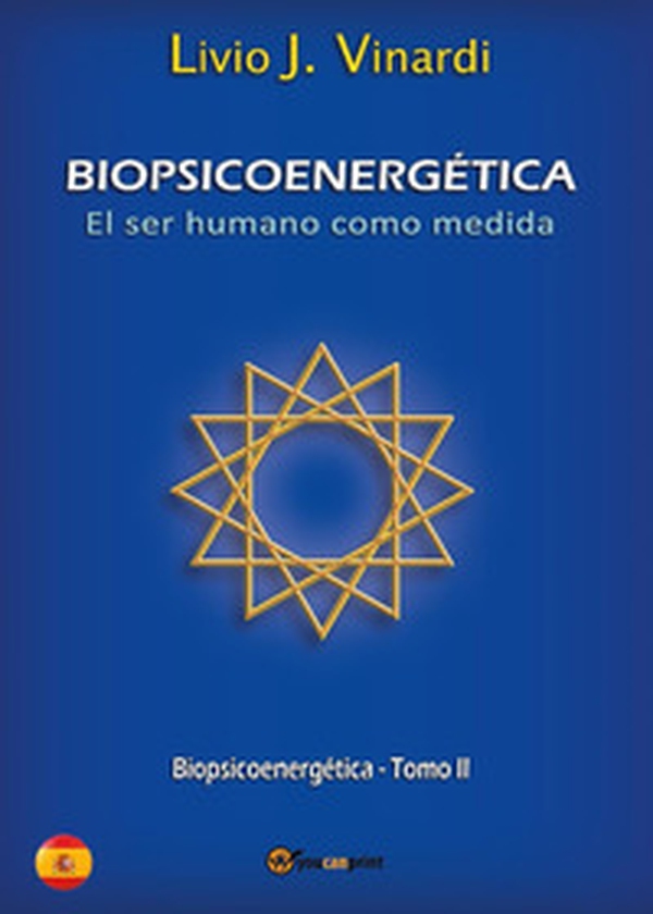 Biopsicoenergética. El ser humano como medida - Vol. 2 - Librerie.coop Biopsicoenergética. El ser humano como medida - Vol. 2 - Librerie.coop