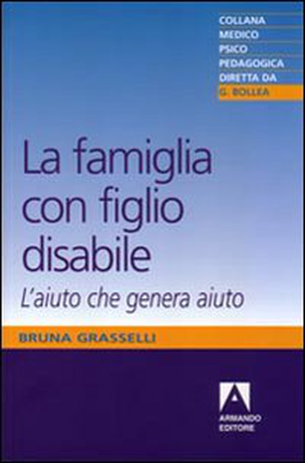 La famiglia con figlio disabile. L'aiuto che genera aiuto - Librerie.coop La famiglia con figlio disabile. L'aiuto che genera aiuto - Librerie.coop