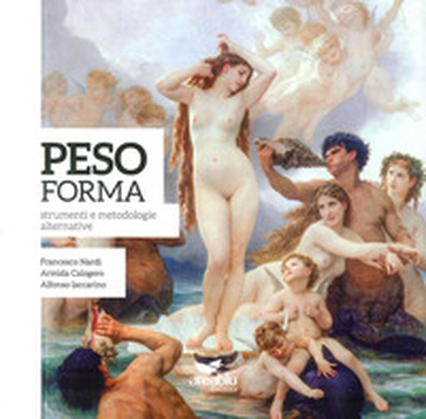Peso forma. Strumenti e metodologie alternative-Ideal Weight. Alternative methods and tools - Librerie.coop Peso forma. Strumenti e metodologie alternative-Ideal Weight. Alternative methods and tools - Librerie.coop