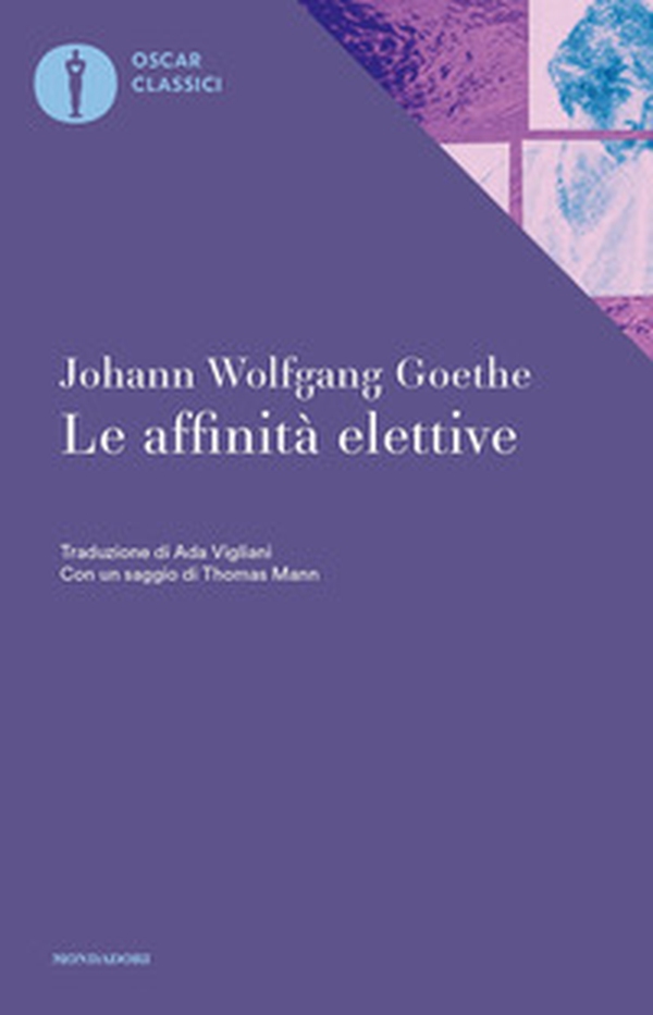 Le affinità elettive - Librerie.coop Le affinità elettive - Librerie.coop