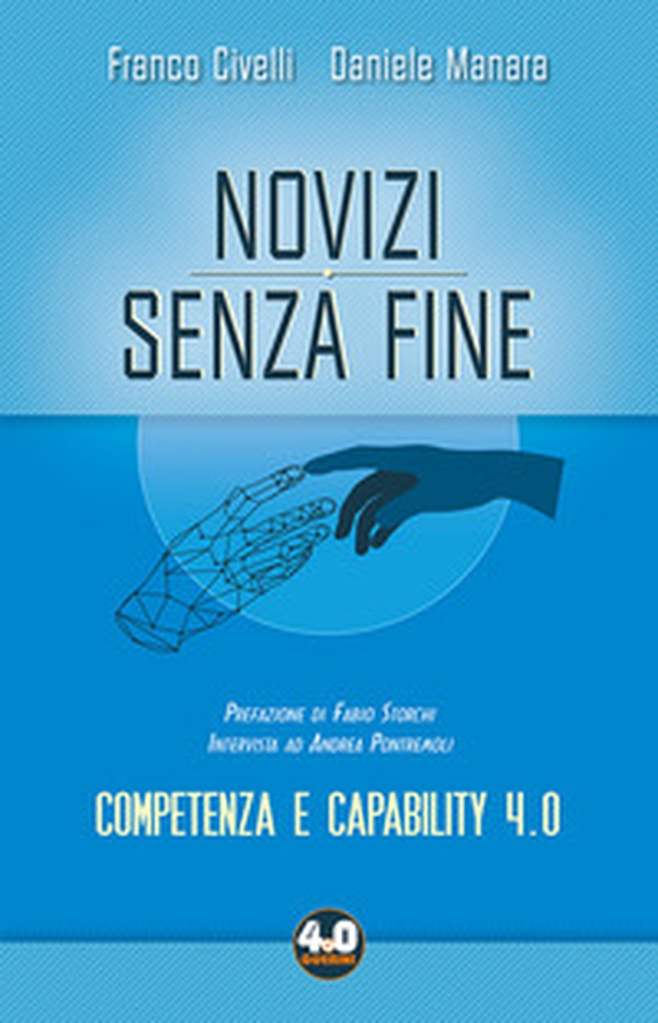 Novizi senza fine. Competenza e capability 4.0 - Librerie.coop Novizi senza fine. Competenza e capability 4.0 - Librerie.coop