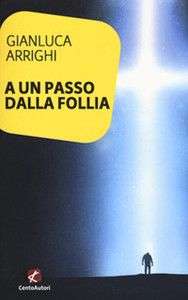 A un passo dalla follia - Librerie.coop A un passo dalla follia - Librerie.coop