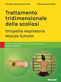 Trattamento tridimensionale della scoliosi. Ortopedia respiratoria. Metodo Schroth - Librerie.coop