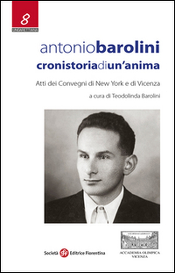 Antonio Barolini. Cronistoria di un'anima - Librerie.coop Antonio Barolini. Cronistoria di un'anima - Librerie.coop