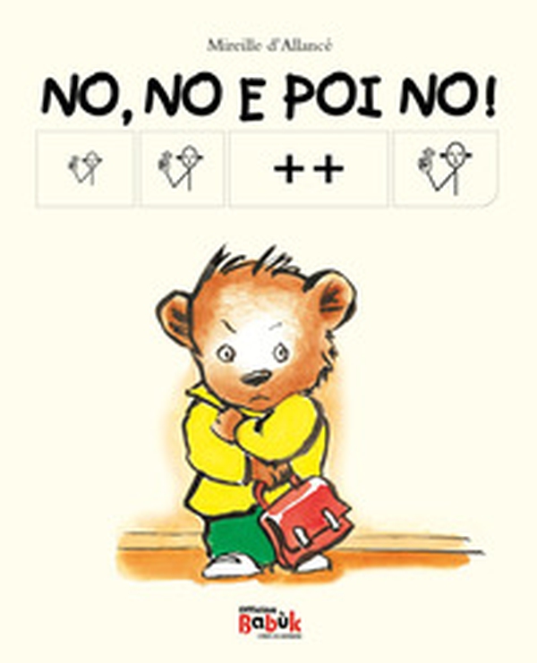 No, no e poi no! Ediz. CAA - Librerie.coop No, no e poi no! Ediz. CAA - Librerie.coop