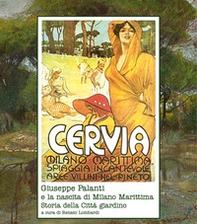 Giuseppe Palanti e la nascita di Milano marittima. Storia della città giardino - Librerie.coop Giuseppe Palanti e la nascita di Milano marittima. Storia della città giardino - Librerie.coop