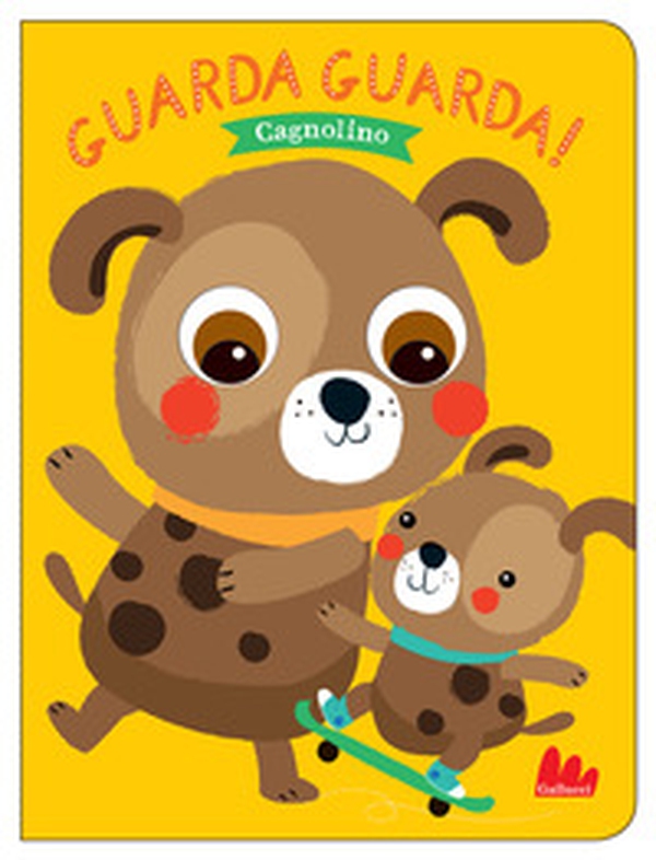 Cagnolino. Guarda guarda! - Librerie.coop Cagnolino. Guarda guarda! - Librerie.coop