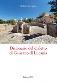 Dizionario del dialetto di Genzano di Lucania - Librerie.coop