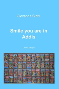 Smile you are in Addis - Librerie.coop