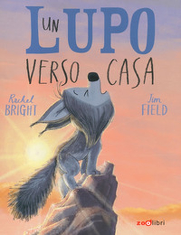 Un lupo verso casa - Librerie.coop Un lupo verso casa - Librerie.coop