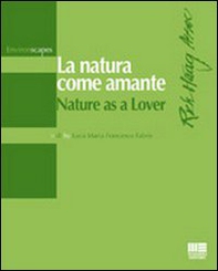 La natura come amante-Nature as a lover - Librerie.coop