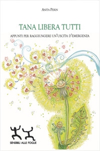 Tana libera tutti. Appunti per raggiungere un'uscita d'emergenza - Librerie.coop Tana libera tutti. Appunti per raggiungere un'uscita d'emergenza - Librerie.coop