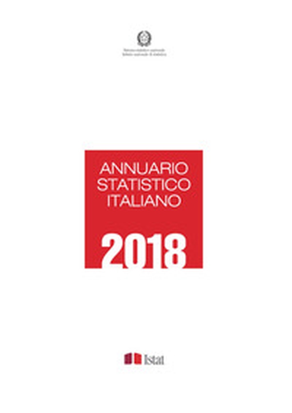 Annuario statistico italiano 2018 - Librerie.coop Annuario statistico italiano 2018 - Librerie.coop