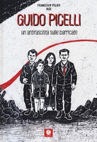 Guido Picelli. Un antifascista sulle barricate - Librerie.coop