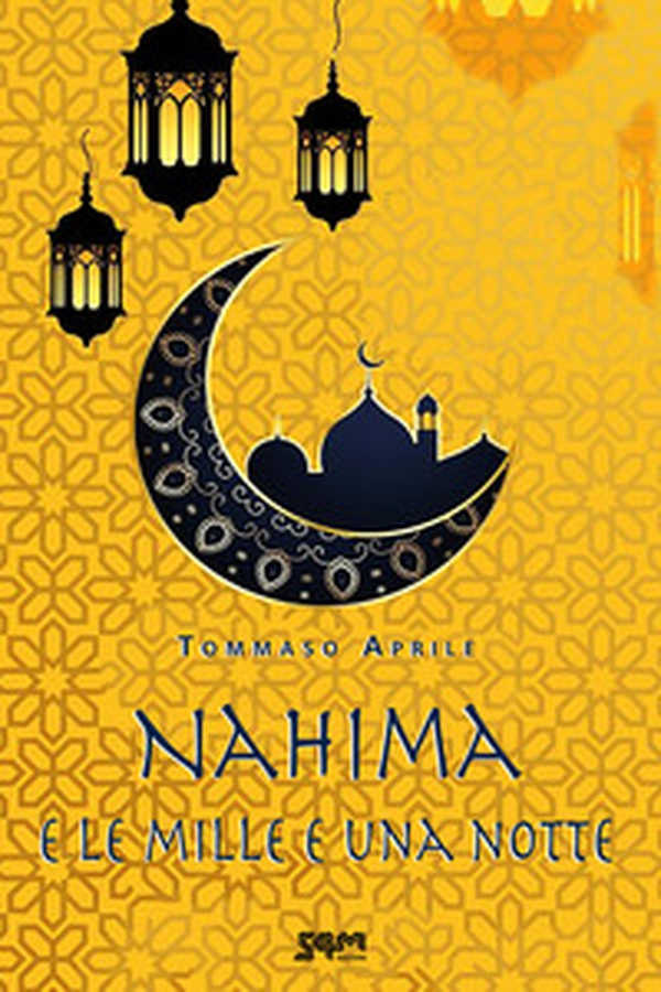 Nahima e le Mille e una notte - Librerie.coop Nahima e le Mille e una notte - Librerie.coop
