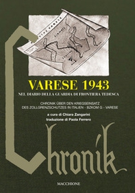 Varese 1943 nel diario della guardia di frontiera tedesca-Chronik über den kriegseinsatz des zollgrenzschutzes in Italien. Bzkom G Varese - Librerie.coop Varese 1943 nel diario della guardia di frontiera tedesca-Chronik über den kriegseinsatz des zollgrenzschutzes in Italien. Bzkom G Varese - Librerie.coop
