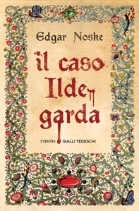Il caso Ildegarda - Librerie.coop Il caso Ildegarda - Librerie.coop
