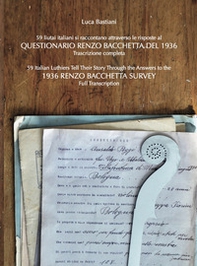 59 liutai italiani si raccontano attraverso le risposte al Questionario Renzo Bacchetta-59 Italian luthiers tell their story through the answers to the 1936 Renzo Bacchetta Survey - Librerie.coop 59 liutai italiani si raccontano attraverso le risposte al Questionario Renzo Bacchetta-59 Italian luthiers tell their story through the answers to the 1936 Renzo Bacchetta Survey - Librerie.coop