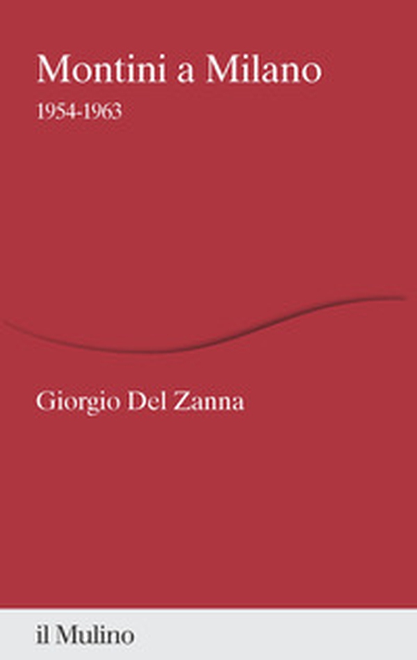 Montini a Milano. 1954-1963 - Librerie.coop Montini a Milano. 1954-1963 - Librerie.coop