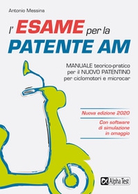L'esame per la patente AM. Manuale teorico-pratico per il nuovo patentino per ciclomotori e microcar - Librerie.coop L'esame per la patente AM. Manuale teorico-pratico per il nuovo patentino per ciclomotori e microcar - Librerie.coop
