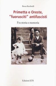Primetta e Oreste «fuoriusciti» antifascisti - Librerie.coop