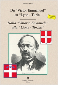 Du «Victor Emmanuel» au «Lyon-Turin»-Dalla «Vittorio Emmanuele» alla «Lione-Torino» - Librerie.coop