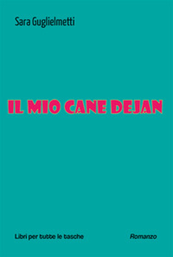 Il mio cane Dejan - Librerie.coop Il mio cane Dejan - Librerie.coop
