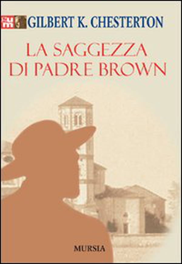 La saggezza di padre Brown - Librerie.coop La saggezza di padre Brown - Librerie.coop