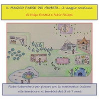 Il magico paese dei numeri... il viaggio continua. Fiaba laboratorio per giocare con la matematica insieme alle bambine e ai bambini dai 3 ai 7 anni - Librerie.coop Il magico paese dei numeri... il viaggio continua. Fiaba laboratorio per giocare con la matematica insieme alle bambine e ai bambini dai 3 ai 7 anni - Librerie.coop