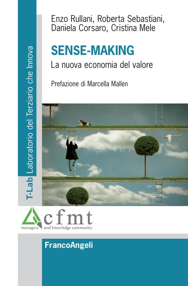 Sense-making. La nuova economia del valore - Librerie.coop Sense-making. La nuova economia del valore - Librerie.coop