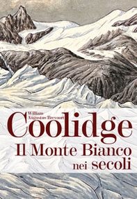Il monte Bianco nei secoli - Librerie.coop