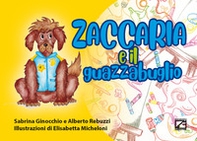Zaccaria e il guazzabuglio - Librerie.coop Zaccaria e il guazzabuglio - Librerie.coop