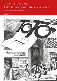 Totò. Lo scugnizzo del rione Sanità - Librerie.coop