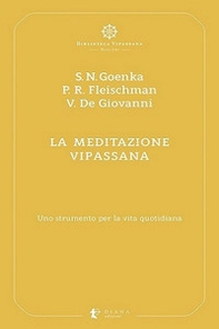 La meditazione Vipassana. Uno strumento per la vita quotidiana - Librerie.coop