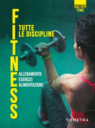 Fitness. Tutte le discipline - Librerie.coop Fitness. Tutte le discipline - Librerie.coop