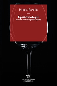 Épistoenologie. Le vin comme philosophie - Librerie.coop