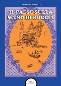 Il paese sulla mano di roccia - Librerie.coop Il paese sulla mano di roccia - Librerie.coop