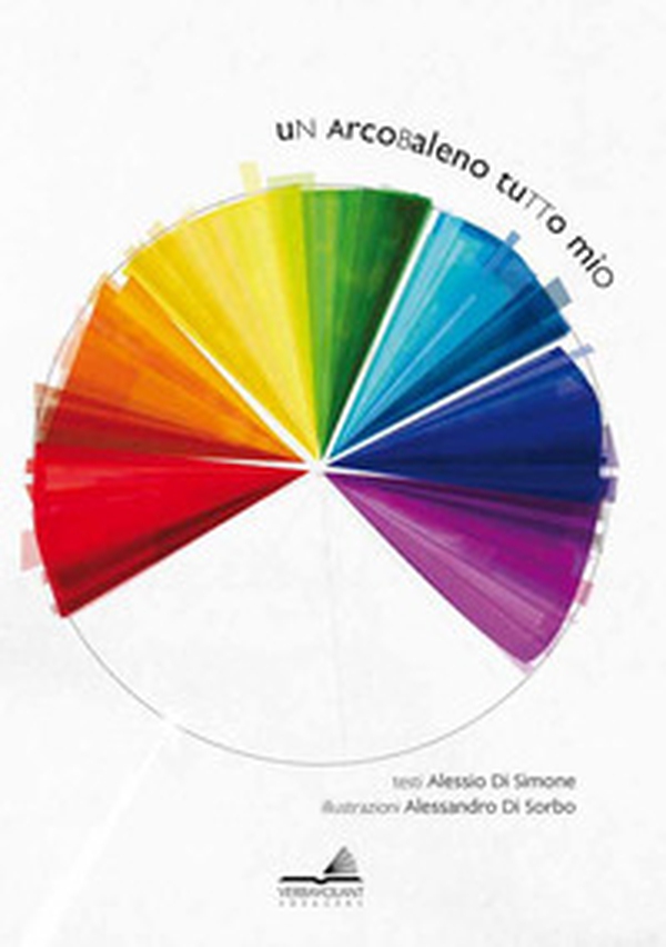 Un arcobaleno tutto mio - Librerie.coop Un arcobaleno tutto mio - Librerie.coop
