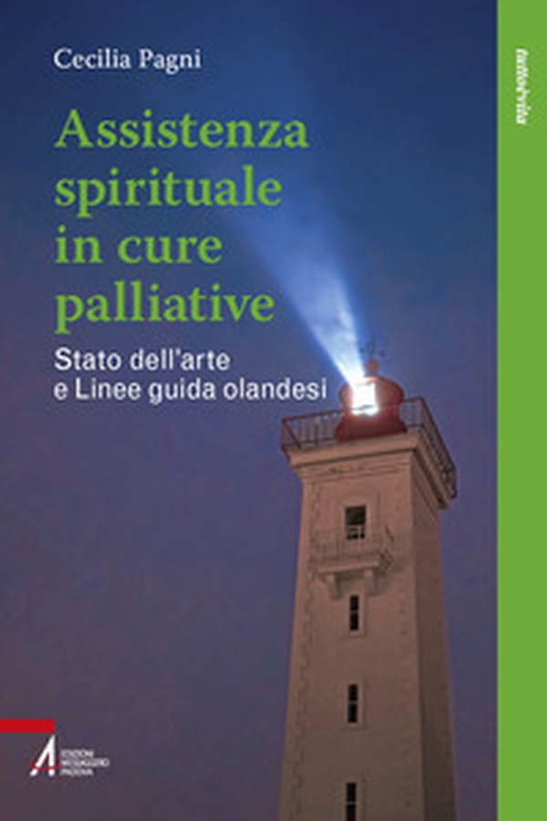 Assistenza spirituale nelle cure palliative. Stato dell'arte e linee guida olandesi - Librerie.coop