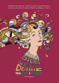 Piccole storie di grandi donne tra Bari e Bitonto - Librerie.coop