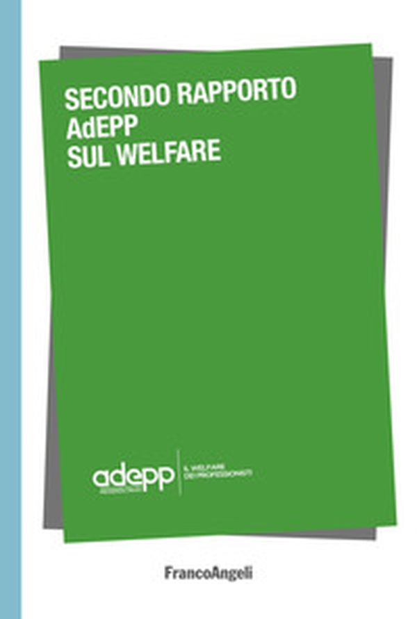 Secondo Rapporto AdEPP sul welfare - Librerie.coop Secondo Rapporto AdEPP sul welfare - Librerie.coop
